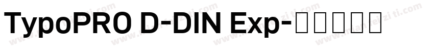TypoPRO D-DIN Exp字体转换